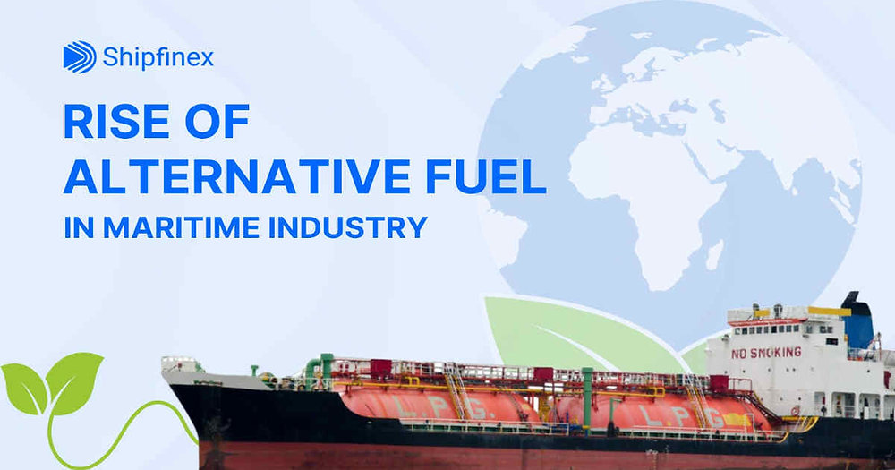 The Rise of Alternative Fuel in the Maritime Industry | ShipFinex